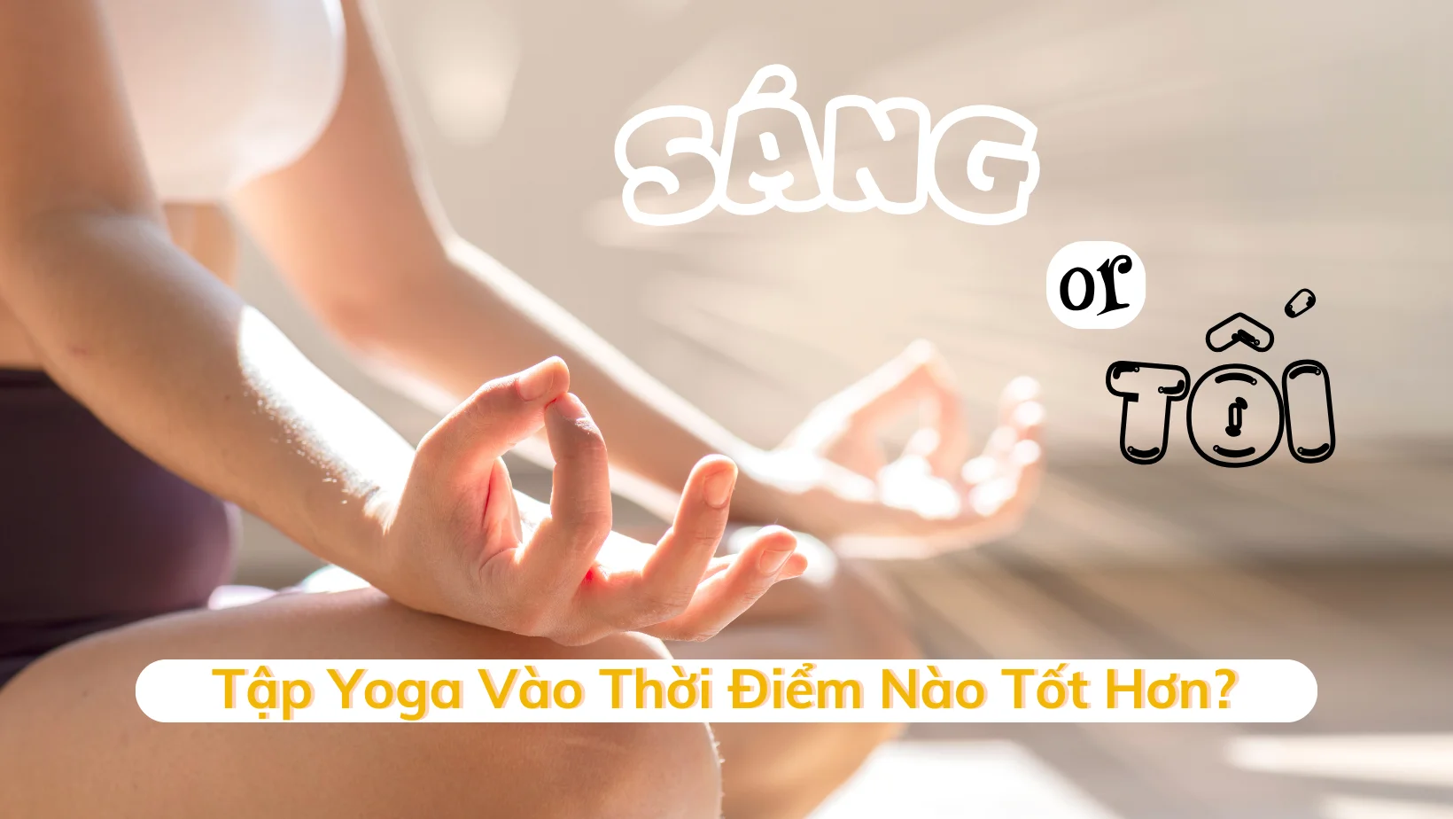 yoga-vao-thoi-diem-nao-tot