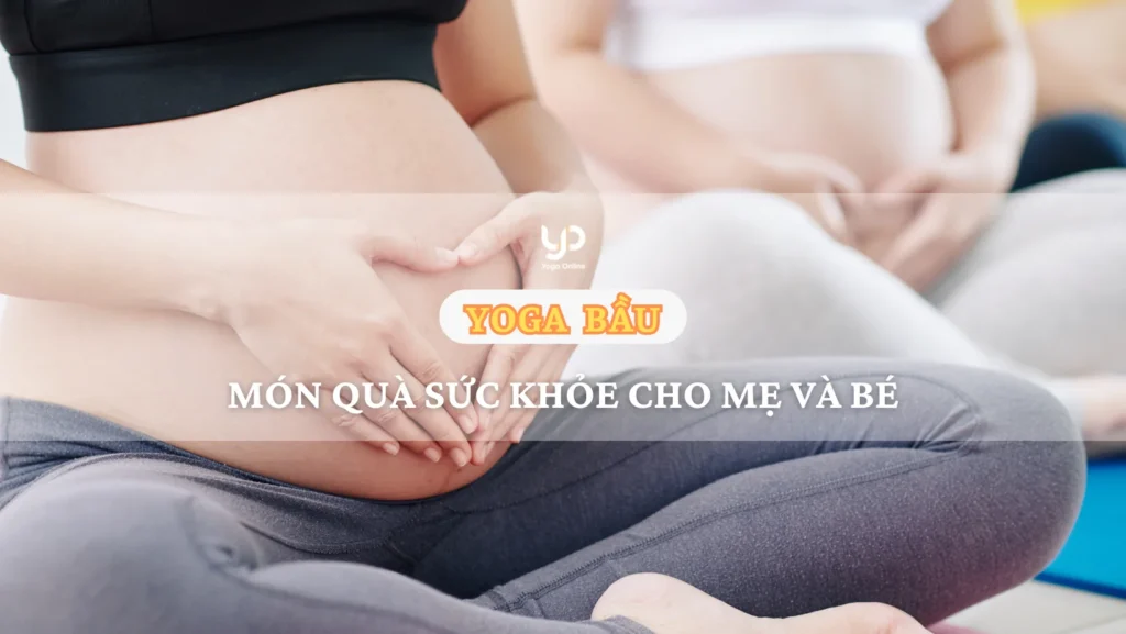 yoga-bau-suc-khoe-me-va-be