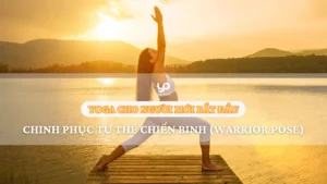 yoga-cho-nguoi-moi-tu-the-chien-binh-warrior-pose