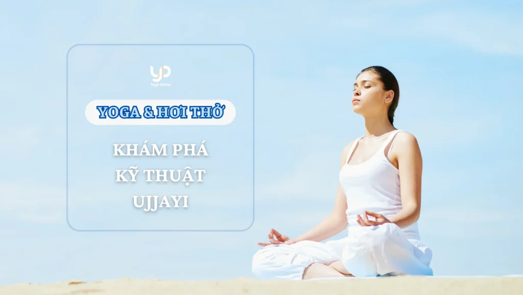 yoga-ky-thuat-tho-ujjayi