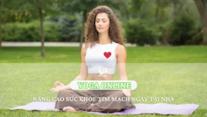 yoga-online-nang-cao-suc-khoe-tim-mach