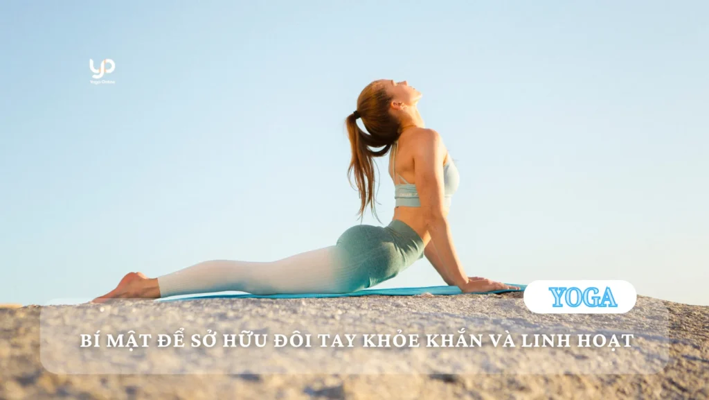 yoga-cho-canh-tay-khoe-khan-va-linh-hoat